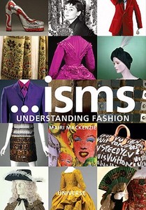 Isms: Understanding Fashion di Mairi MacKenzie edito da Universe Publishing(NY)