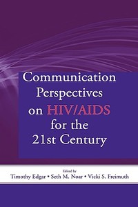 Communication Perspectives on HIV/AIDS for the 21st Century edito da Taylor & Francis Inc