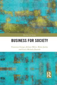 Business For Society di Lucia Michela Daniele, Remi Jardat, Jerome Meric, Francesco Gangi edito da Taylor & Francis Ltd