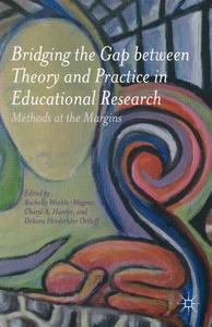 Winkle-Wagner, R: Bridging the Gap between Theory and Practi di Rachelle Winkle-Wagner edito da Palgrave Macmillan
