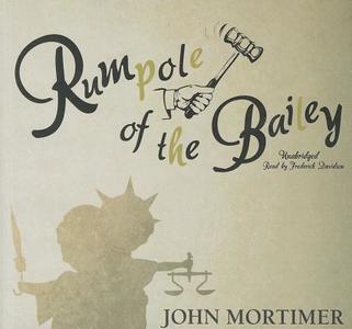 Rumpole of the Bailey di John Mortimer edito da Blackstone Audiobooks