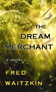 The Dream Merchant di Fred Waitzkin edito da CTR POINT PUB (ME)