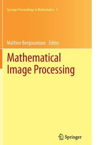 Mathematical Image Processing edito da Springer Berlin Heidelberg
