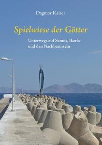 Spielwiese der Götter di Dagmar Kaiser edito da Books on Demand