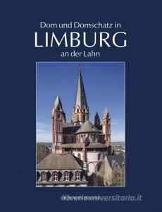 Dom und Domschatz in Limburg an der Lahn di Matthias Theodor Kloft edito da Langewiesche K.R.