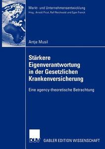 Stärkere Eigenverantwortung in der Gesetzlichen Krankenversicherung di Antje Musil edito da Deutscher Universitätsverlag