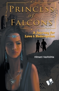 Princes Of Falcons di Vashistha Himani edito da V&S Publishers