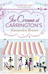 Ice Creams at Carrington's di Alexandra Brown edito da HarperCollins Publishers