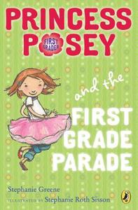 Princess Posey and the First Grade Parade di Stephanie Greene edito da PUFFIN BOOKS