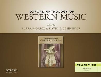 Oxford Anthology Of Western Music di Richard Taruskin, Christopher H. Gibbs edito da Oxford University Press Inc