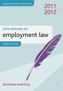 Core Statutes On Employment Law di Dominique Lauterburg edito da Palgrave Macmillan