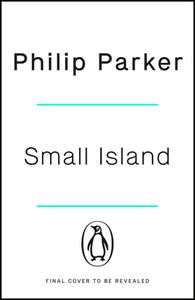 Small Island di Philip Parker edito da Penguin Books Ltd