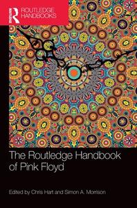 The Routledge Handbook Of Pink Floyd di Chris Hart edito da Taylor & Francis Ltd