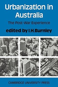 Urbanization in Australia di I. H. Burnley, Burnley edito da Cambridge University Press