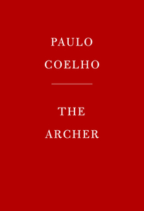 The Archer di Paulo Coelho edito da KNOPF