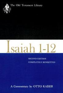 Isaiah 1-12, Second Edition (1983): A Commentary di Otto Kaiser edito da WESTMINSTER PR