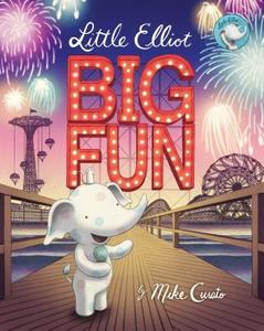 Little Elliot, Big Fun di Mike Curato edito da Macmillan USA