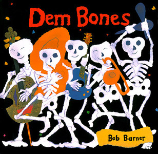 Dem Bones di Bob Barner edito da Chronicle Books