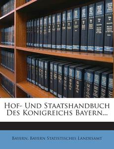 Hof- Und Staatshandbuch Des Konigreichs Bayern... edito da Nabu Press