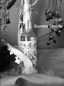 Gumbo Oracle, the Bokor's Book of Voodoo di D. D. Cotton edito da Lulu.com