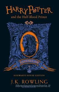 Harry Potter And The Half-blood Prince - Ravenclaw Edition di J.K. Rowling edito da Bloomsbury Publishing Plc