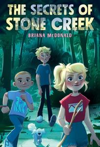 The Secrets of Stone Creek di Briana McDonald edito da SIMON & SCHUSTER BOOKS YOU