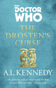 Doctor Who: The Drosten's Curse di A. L. Kennedy edito da Ebury Publishing