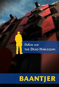 Dekok and the Dead Harlequin di A. C. Baantjer edito da Speck Press