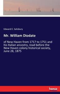 Mr. William Diodate di Edward E. Salisbury edito da hansebooks