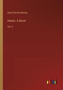 Hearts: A Novel di David Christie Murray edito da Outlook Verlag