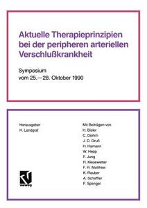 Aktuelle Therapieprinzipien bei der peripheren arteriellen Verschlußkrankheit di Horst Bisler, Helmut Landgraf edito da Vieweg+Teubner Verlag