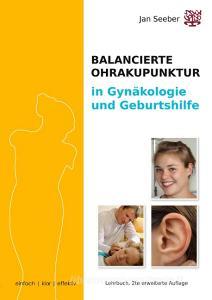 Ohrakupunktur in Gynäkologie und Geburtshilfe di Jan Seeber edito da Books on Demand