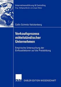 Verkaufsprozess mittelständischer Unternehmen di Collin Schmitz-Valckenberg edito da Deutscher Universitätsverlag