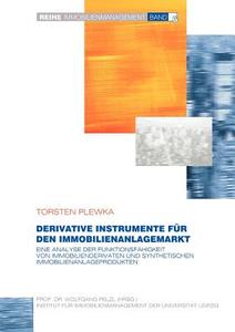 Derivative Instrumente für den Immobilienanlagemarkt di Torsten Plewka edito da Books on Demand