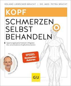 Kopfschmerzen selbst behandeln di Roland Liebscher-Bracht edito da Graefe und Unzer Verlag