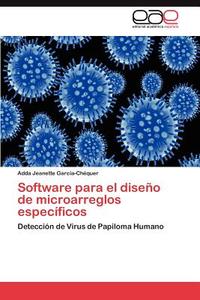 Software para el diseño de microarreglos específicos di Adda Jeanette García-Chéquer edito da EAE