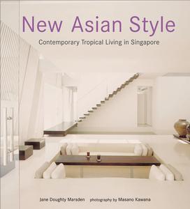 New Asian Style di Jane Marsden, Masano Kawana edito da Periplus Editions
