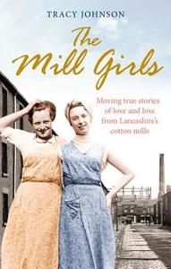 The Mill Girls di Tracy Johnson edito da Ebury Publishing