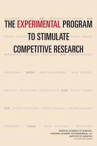 The Experimental Program to Stimulate Competitive Research di Institute Of Medicine, National Academy Of Engineering, National Academy Of Sciences edito da NATL ACADEMY PR