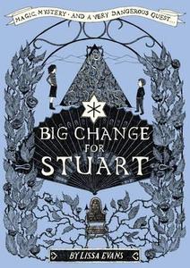 Big Change For Stuart di Lissa Evans edito da Random House Children\'s Publishers Uk
