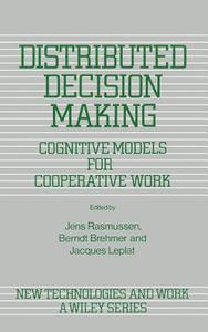 Distributed Decision Making di Rasmussen, Brehmer, Leplat edito da John Wiley & Sons