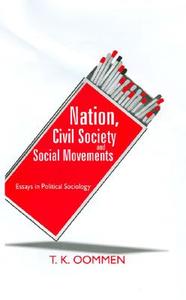 Nation, Civil Society And Social Movements di T. K. Oommen edito da Sage Publications Inc