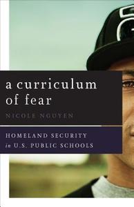 A Curriculum of Fear di Nicole Nguyen edito da University of Minnesota Press