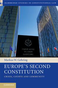 Europe's Second Constitution di Markus W. Gehring edito da Cambridge University Press