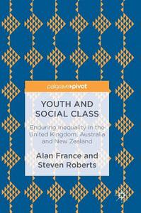Youth and Social Class di Alan France, Steven Roberts edito da Palgrave Macmillan UK