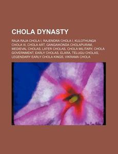 Chola Dynasty: Raja Raja Chola I, Rajend di Source Wikipedia edito da Books LLC, Wiki Series