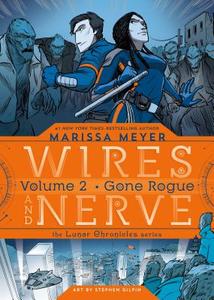 Wires and Nerve 02: Gone Rogue di Marissa Meyer edito da Macmillan USA