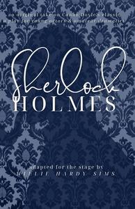 Sherlock Holmes di Millie Hardy-Sims edito da Lulu.com