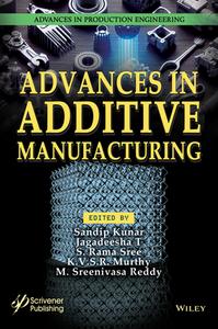 Advances in Additive Manufacturing edito da WILEY