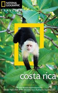 Nat Geo Traveler Costa Rica di Christopher P. Baker edito da National Geographic Society